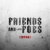 Friends & Foes - Single