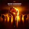 Never Surrender - Single