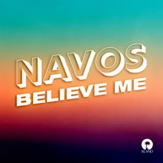 Believe Me - Single by Navos album reviews, ratings, credits