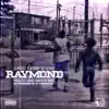 Stream & download Raymond (feat. Benny the Butcher) - Single