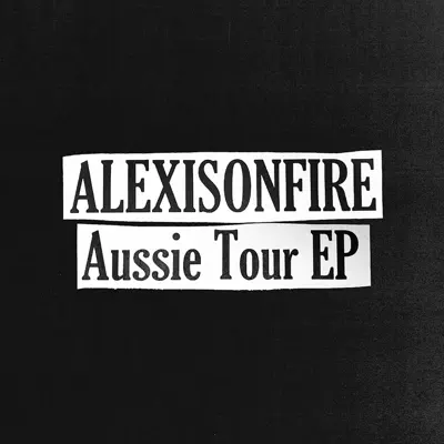 Aussie Tour - Single - Alexisonfire