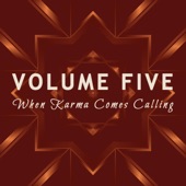 Volume Five - When Karma Comes Calling