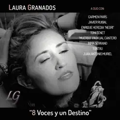 8 Voces y un Destino - Laura Granados