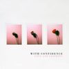 With Confidence - Love and Loathing  artwork