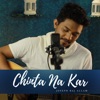 Chinta Na Kar - Single
