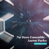 Nu Deco Ensemble + Aaron Parks: Live from Miami - EP artwork