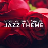 Slow, Romantic Lounge Jazz Theme With Soft Bass, Delicate Piano and Gently Brushed Drums artwork