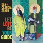 Dan Zanes and Claudia Zanes - Let Love Be Your Guide (For John Lewis) [feat. Amadou Kouyate]