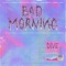 Bad Morning (feat. Skinny Brown) - Dive lyrics