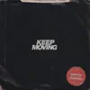 Keep Moving (Gaspard Augé and Victor Le Masne Remix) - Single album lyrics, reviews, download