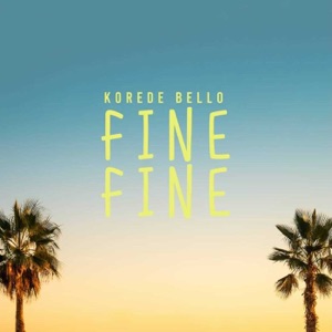 Korede Bello - Fine Fine - Single - Zortam Music