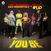 You Be (feat. What's Up) - Single album lyrics, reviews, download
