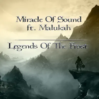 Legends of the Frost (feat. Malukah) - Single - Miracle of sound Legends of the Frost (feat. Malukah) - Single - Miracle of sound