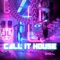 Call It House artwork