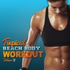 Tropical Beach Body Workout, Vol. 2