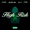 High Risk (feat. Ape City Reem, J-Fedy & Sean T) - Single album lyrics, reviews, download