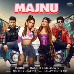 Majnu - Single by Sukriti Kakar, Prakriti Kakar, Mellow D & The Rish album reviews, ratings, credits