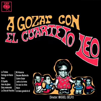 A Gozar Con el Cuarteto Leo - Cuarteto Leo A Gozar Con el Cuarteto Leo - Cuarteto Leo
