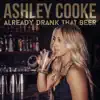 Stream & download Already Drank That Beer - Single