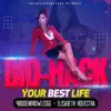 Bio Hack Your Best Life - Single album lyrics, reviews, download