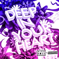 Alex Ross - Deep in Your Heart