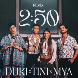 2:50 Remix - Single by MYA, TINI & Duki album reviews, ratings, credits