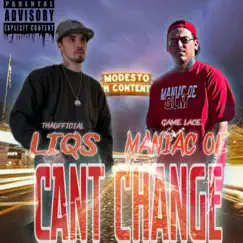 Cant Change (feat. Maniac OE) - Single by Liqs album reviews, ratings, credits