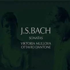 Bach: Sonatas for Violin and Harpsichord by Luca Pianca, Ottavio Dantone, Viktoria Mullova & Vittorio Ghielmi album reviews, ratings, credits