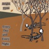 Every Day and Every Night - EP