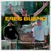 Eres Bueno - Single