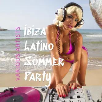 Ibiza Latino Sommer Party by Various Artists album reviews, ratings, credits