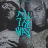 All the Way (feat. Yung Bans) - Single album lyrics, reviews, download