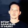 Stop Making It Hurt - Single