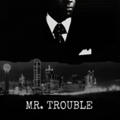 Mr.Trouble artwork