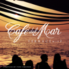 Café del Mar - Terrace Mix 2 - Café del Mar