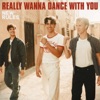 Really Wanna Dance With You - Single