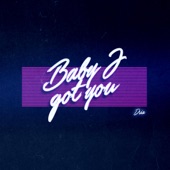 Baby I Got You artwork