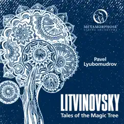 Tales of the Magic Tree (12 Pieces for String Orchestra) by Pavel Lyubomudrov & Metamorphose String Orchestra album reviews, ratings, credits