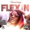 Flexin - Drey Cheekz lyrics
