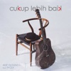 Cukup Lebih Baik (feat. Fadly) - Single