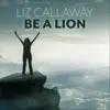 Be a Lion (Live) - Single album lyrics, reviews, download
