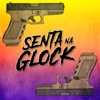 Senta na Glock - Single