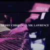 Merry Christmas, Mr. Lawrence - Single album lyrics, reviews, download