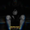 Burn Out (feat. Brian) - Single album lyrics, reviews, download