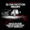 Slow Motion (Jungle Remix) - Krak In Dub & Demolition Man lyrics