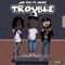 Trouble (feat. Swipe) - Jay Pea lyrics