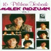 16 Pilihan Terbaik Malek Ridzuan Vol.1