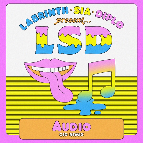 Audio (feat. Sia, Diplo & Labrinth) [CID Remix] - Single - LSD