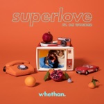 Superlove (feat. Oh Wonder) by Whethan