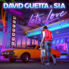 Let's Love - David Guetta & Sia